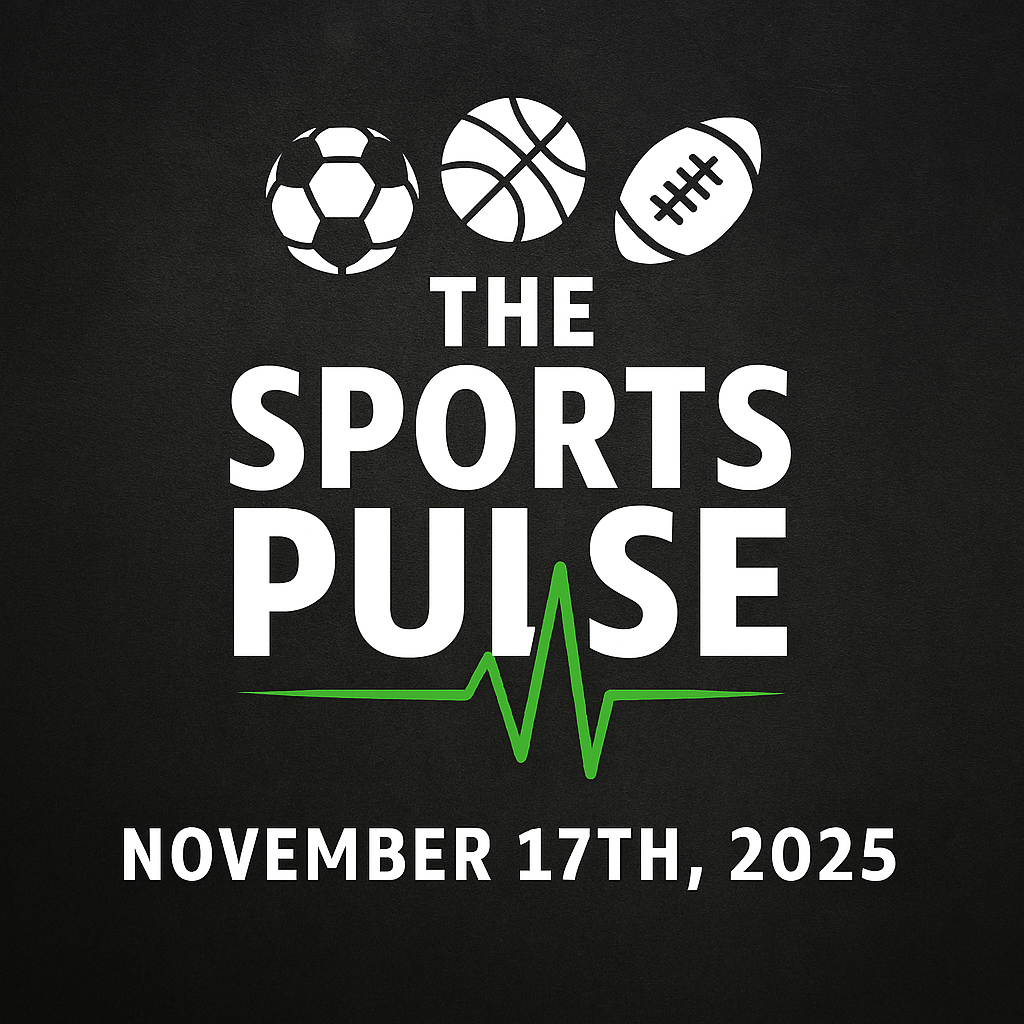 The Sports Pulse – Nov 17th 2025