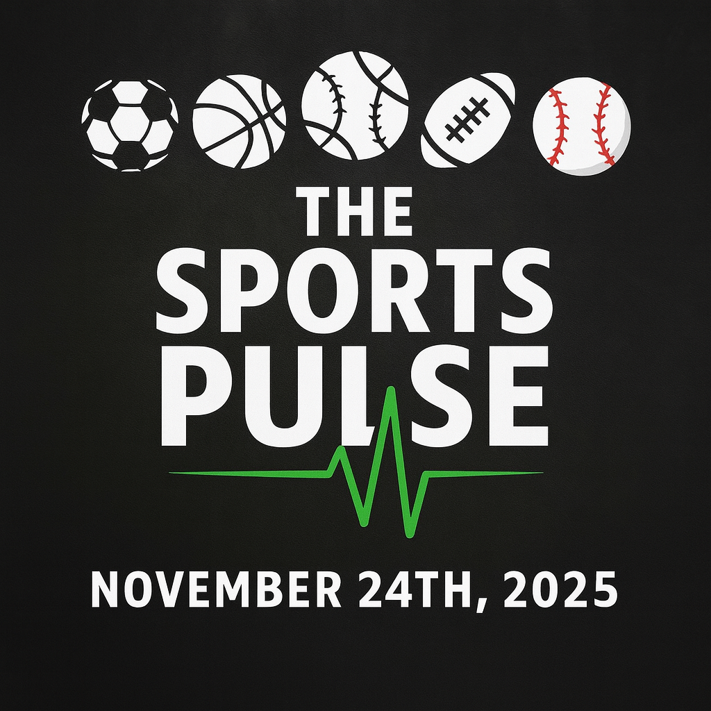 The Sports Pulse – Nov 24th 2025